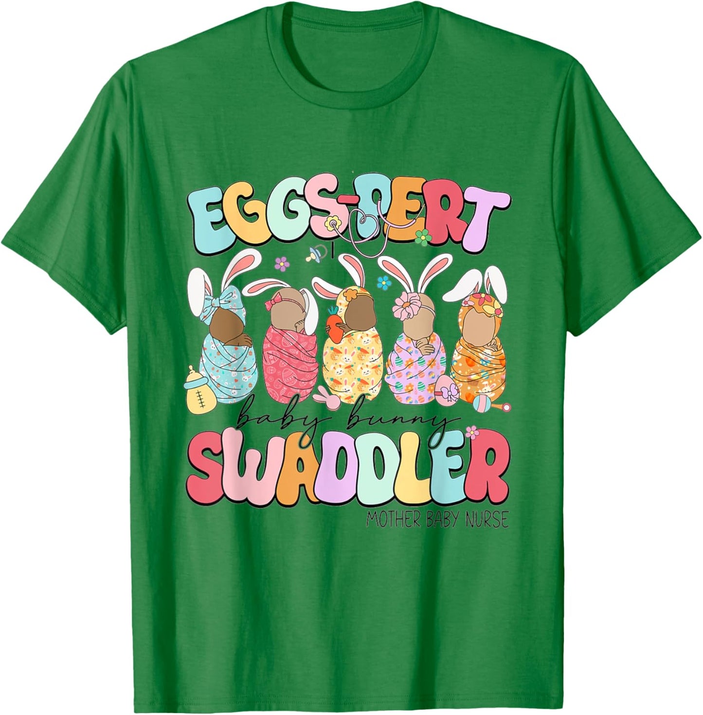 Mother Baby Nurse Easter Swaddle Specialist Postpartum Nurse T-Shirt - T-Shirt | Irish Green