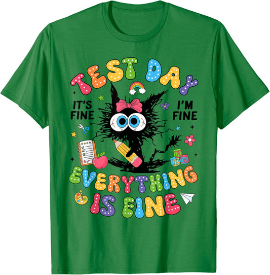 Test Day Its Fine Im Fine Funny Everything Is Fine Teacher T-Shirt - T-Shirt | Irish Green