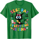 Test Day Its Fine Im Fine Funny Everything Is Fine Teacher T-Shirt - T-Shirt | Irish Green
