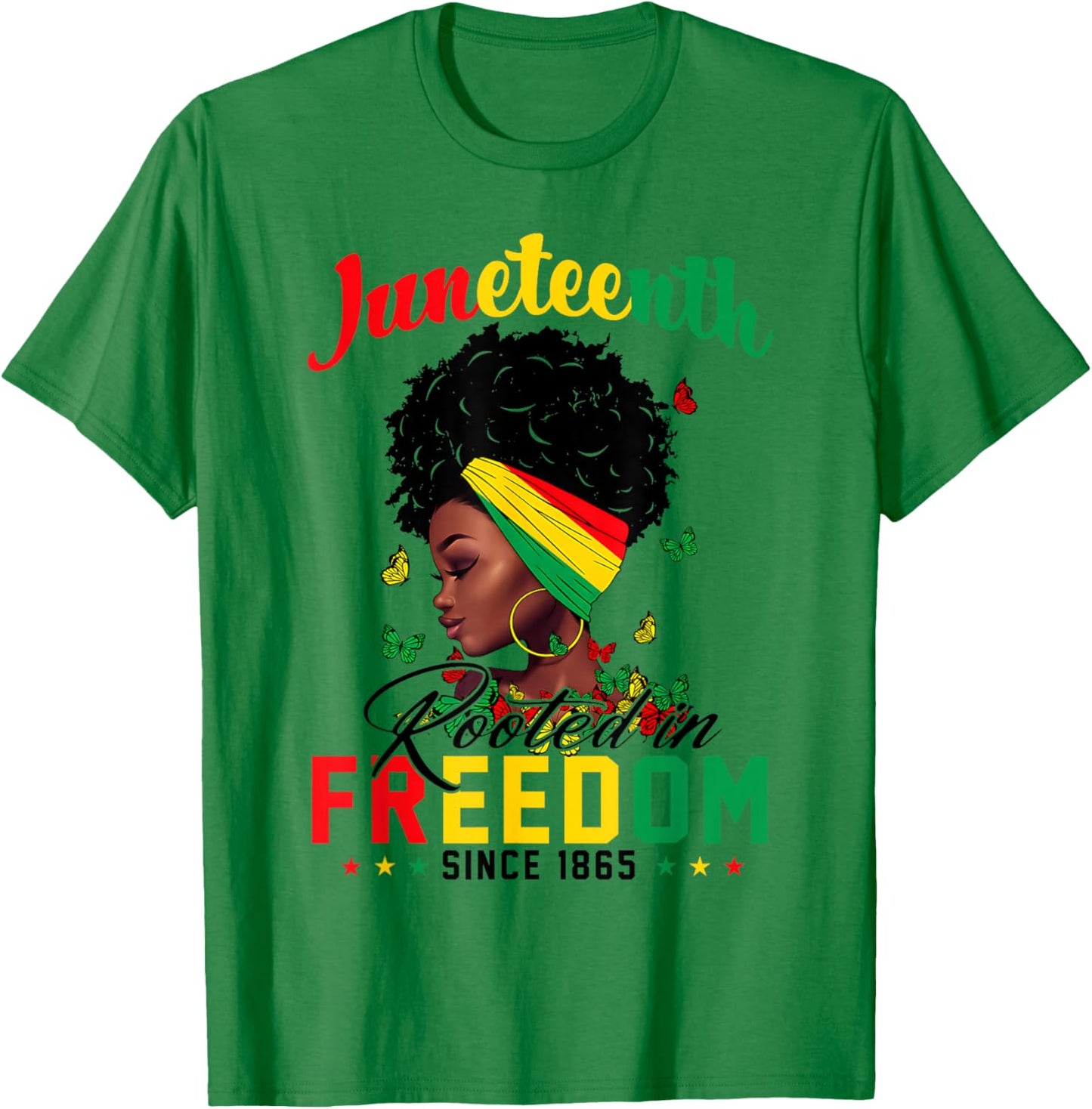 Juneteenth Rooted in Freedom Since 1865 Black African Women T-Shirt - T-Shirt | Irish Green