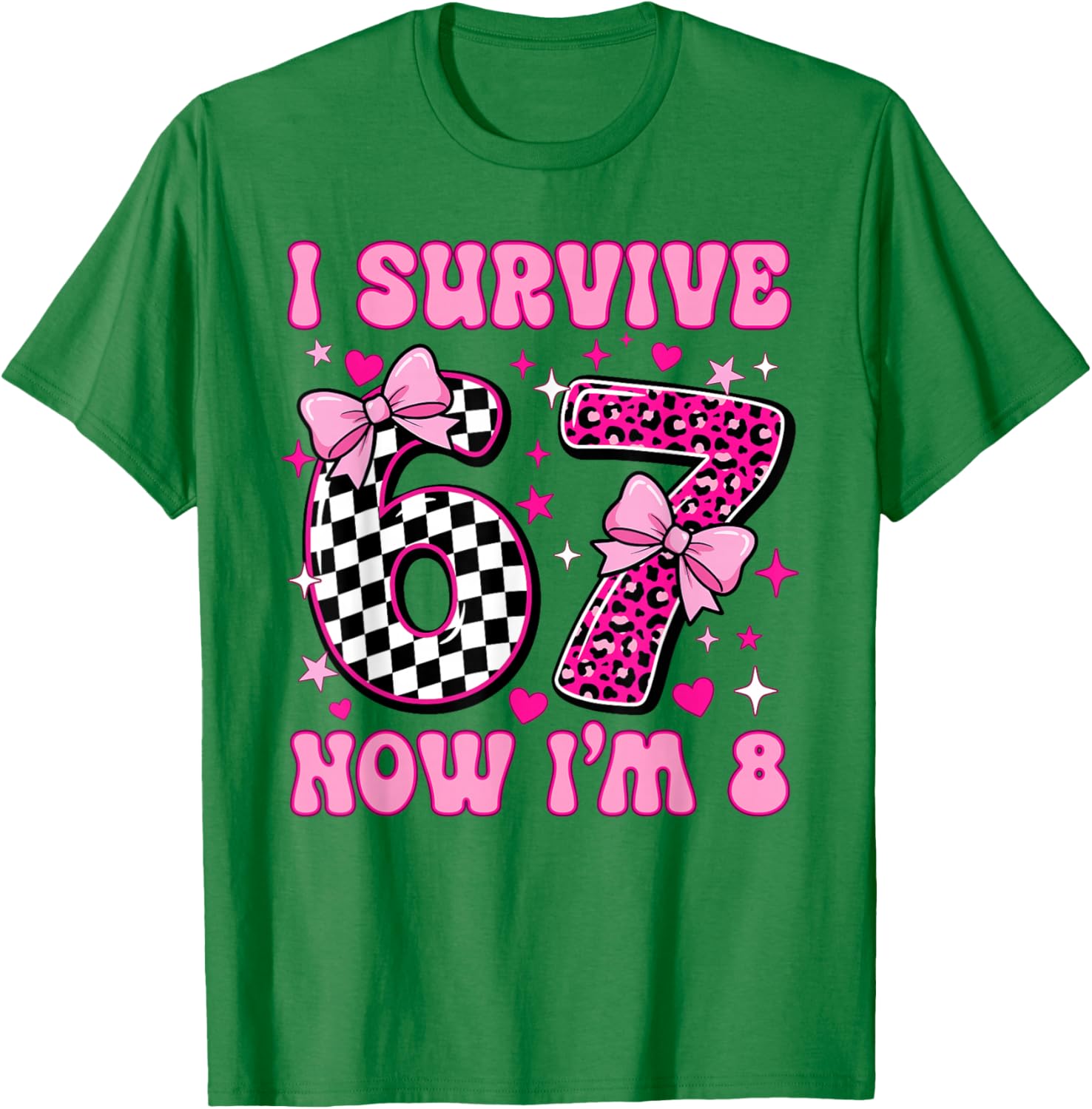 I'm 8 Year Old Birthday 6 7 Six Seven 8th Birthday Girls T-Shirt - T-Shirt | Irish Green