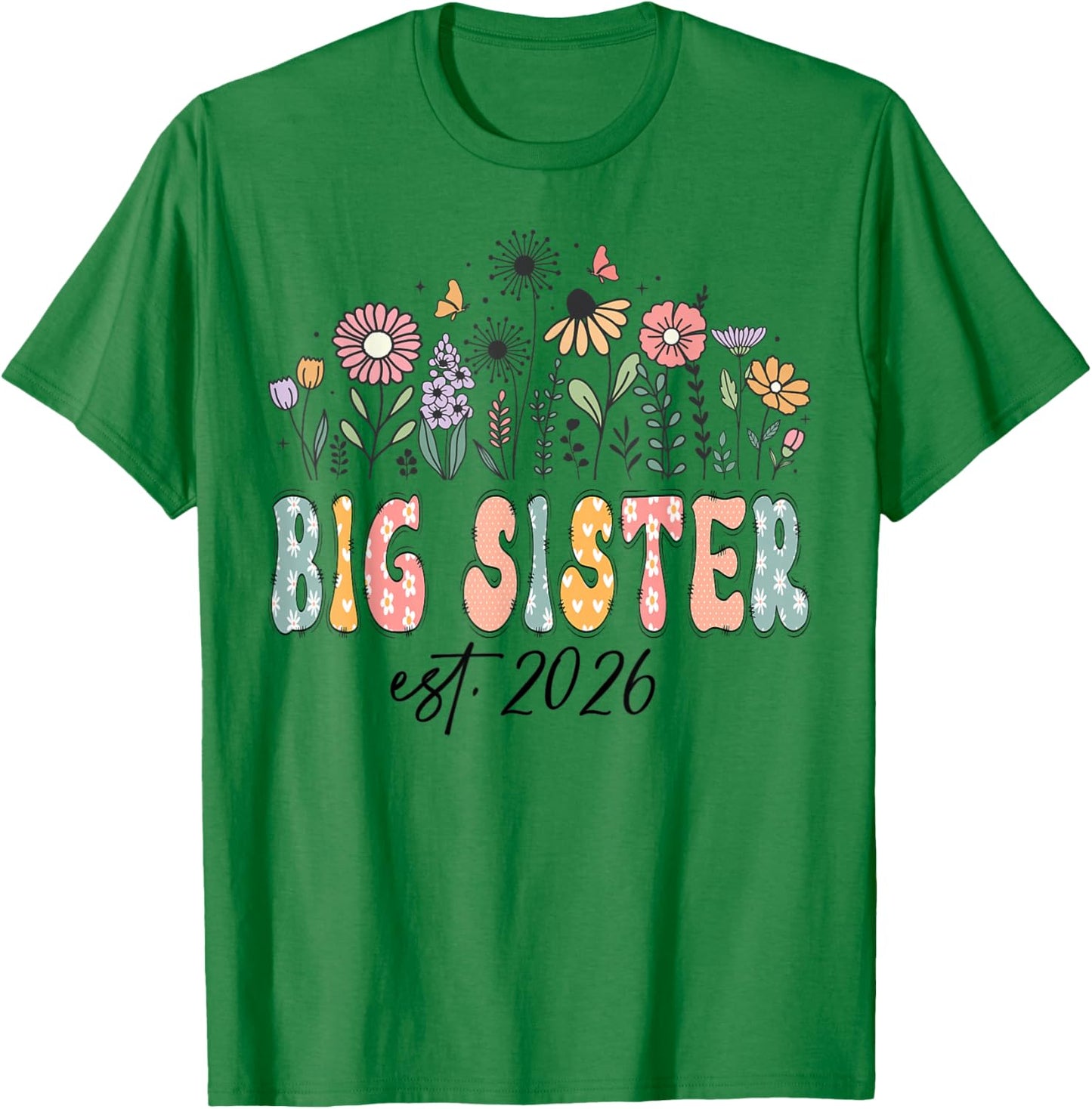 Promoted to Big Sister Est. 2026 Wildflower Family Matching T-Shirt - T-Shirt | Irish Green