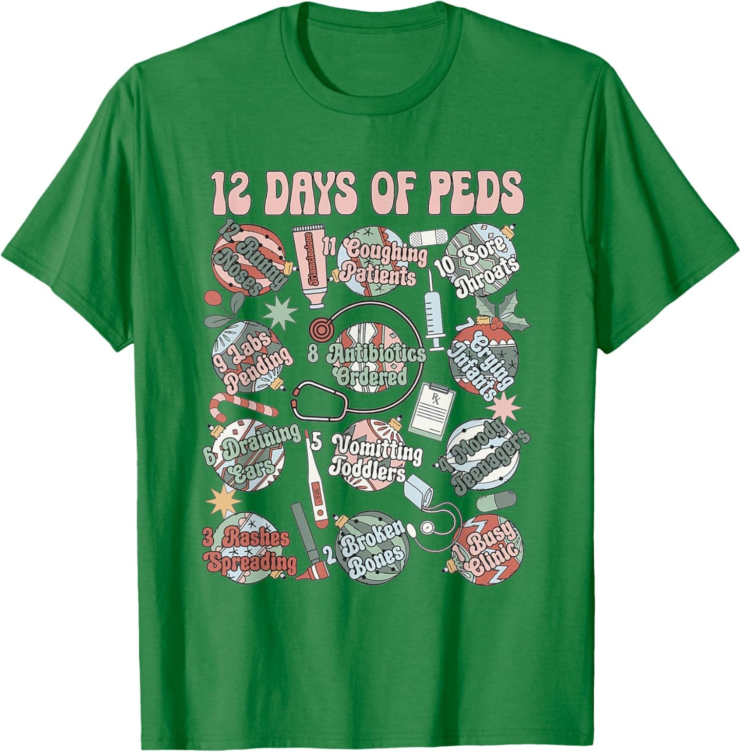 12 Days Of Peds Nurse Christmas Pediatrics Clinic Staff T-Shirt - T-Shirt | Irish Green