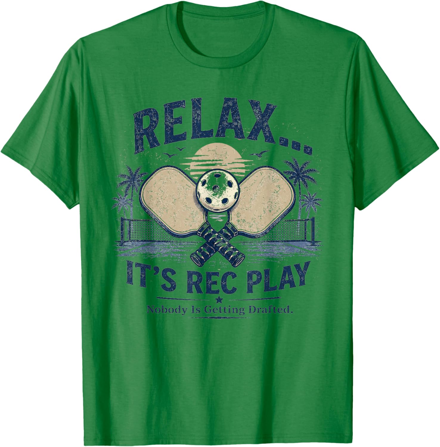 Relax It’s Rec Play Nobody is Getting Drafted Pickleball T-Shirt - T-Shirt | Irish Green
