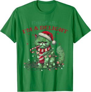 Snarky Christmas Cat First Of All I'm A Delight Sarcastic Women T-Shirt - T-Shirt | Irish Green
