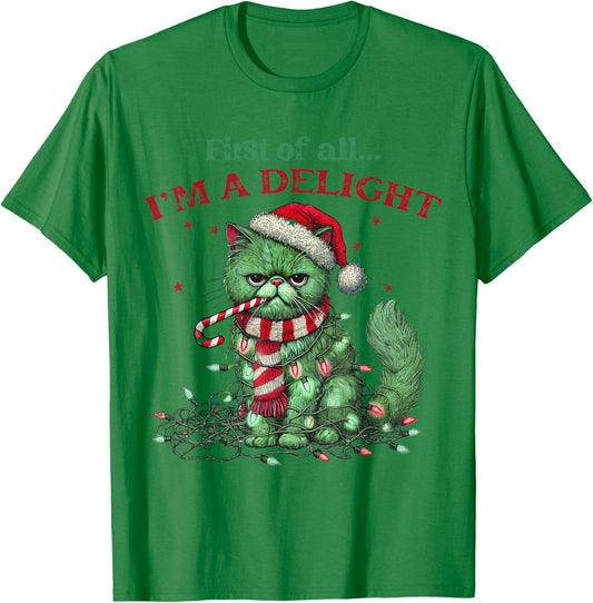 Snarky Christmas Cat First Of All I'm A Delight Sarcastic Women T-Shirt - T-Shirt | Irish Green