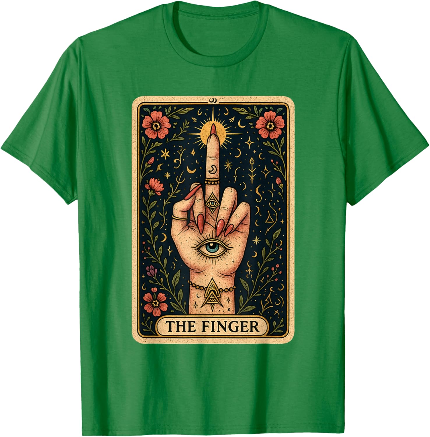 Sarcasm Sarcastic Humor Middle Finger The Finger Tarot Card T-Shirt - T-Shirt | Irish Green