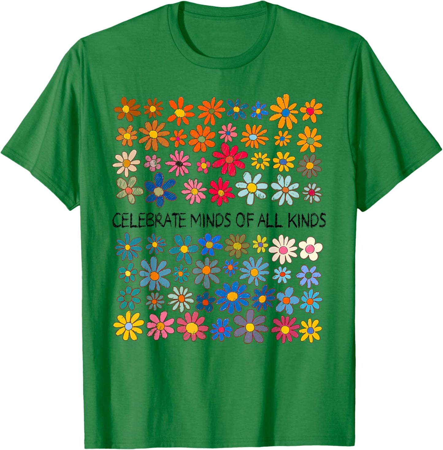 Celebrate Minds of All Kinds Neurodiversity Autism Awareness T-Shirt - T-Shirt | Irish Green
