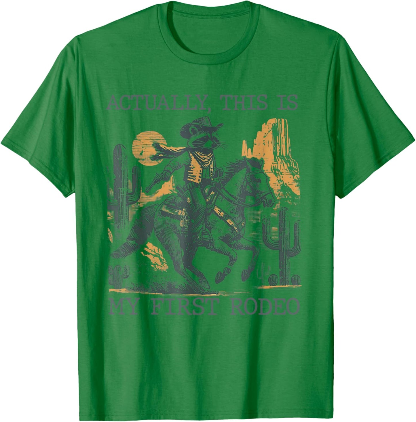 Western Cowboy Raccoon Actually This Is My First Rodeo T-Shirt - T-Shirt | Irish Green