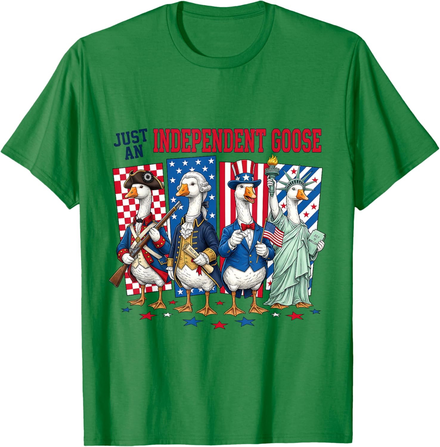 Just an Independent Goose Patriotic Funny USA T-Shirt - T-Shirt | Irish Green