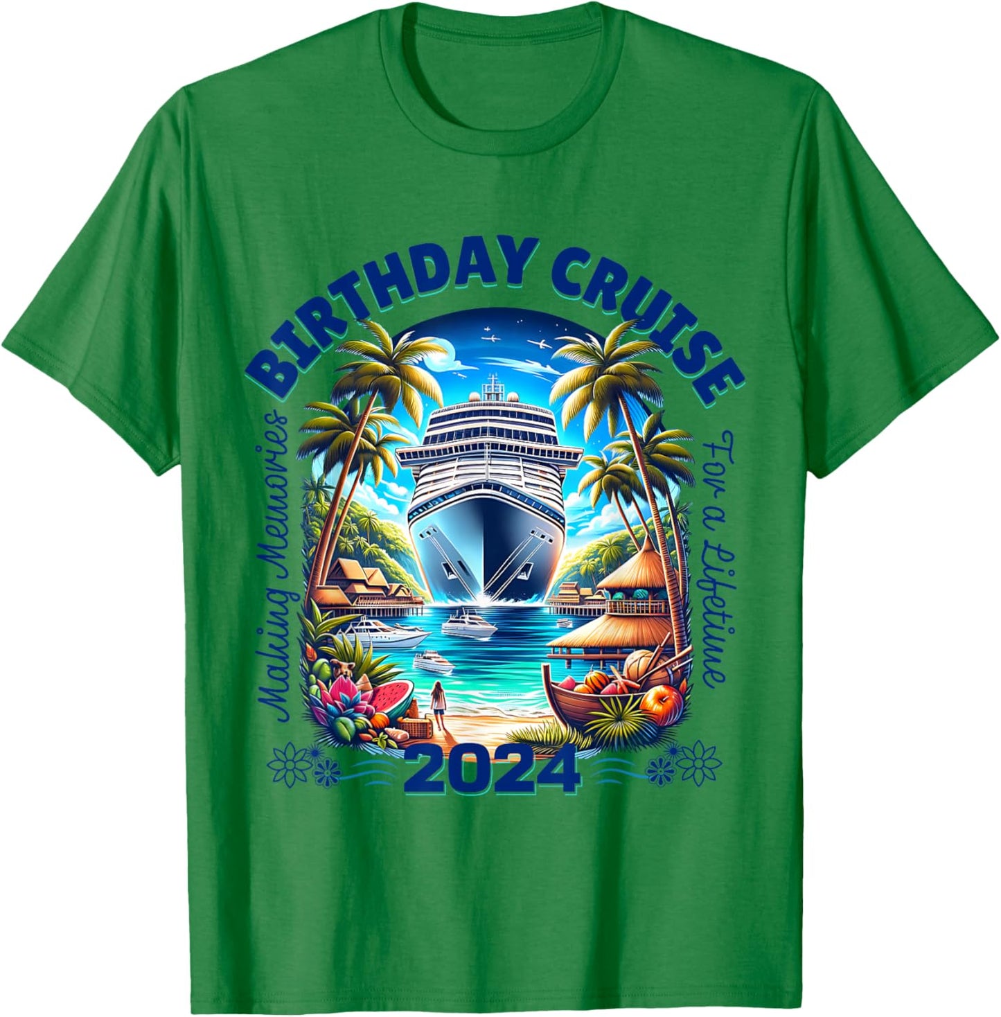 Making Memories For A Lifetime Matching Birthday Cruise 2024 T-Shirt - T-Shirt | Irish Green