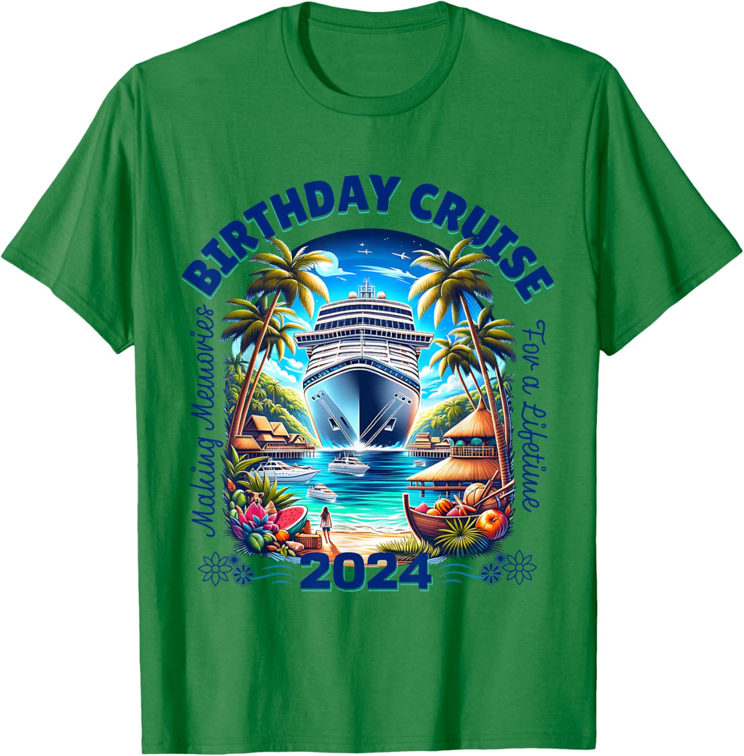 Making Memories For A Lifetime Matching Birthday Cruise 2024 T-Shirt - T-Shirt | Irish Green