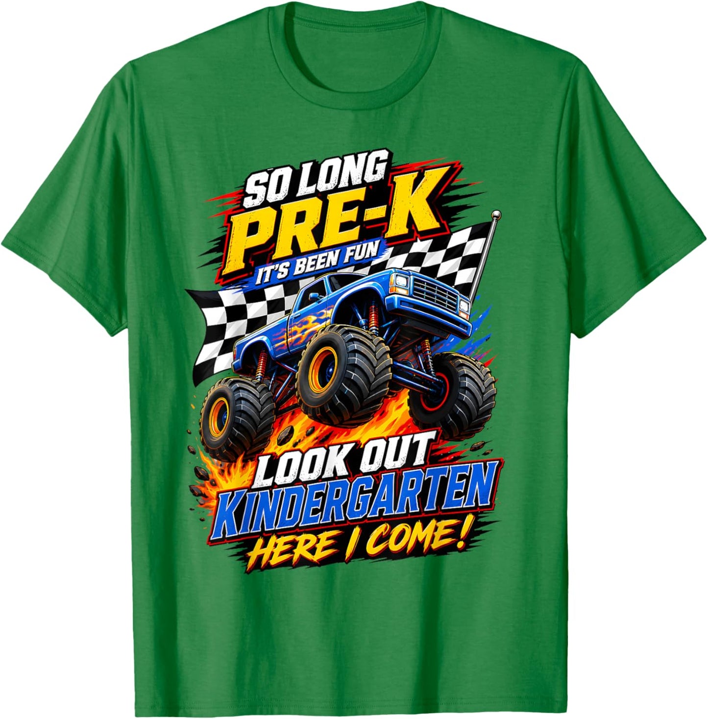 So Long Pre-K Graduation Kindergarten I Come Monster Truck T-Shirt - T-Shirt | Irish Green