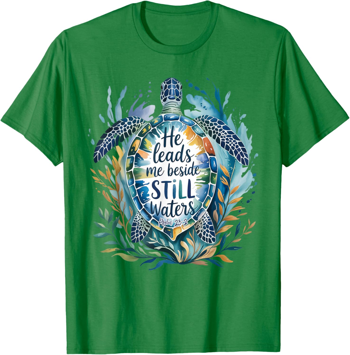 He Leads Me Beside Still Waters Sea Turtle Psalm 23:2 Art T-Shirt - T-Shirt | Irish Green