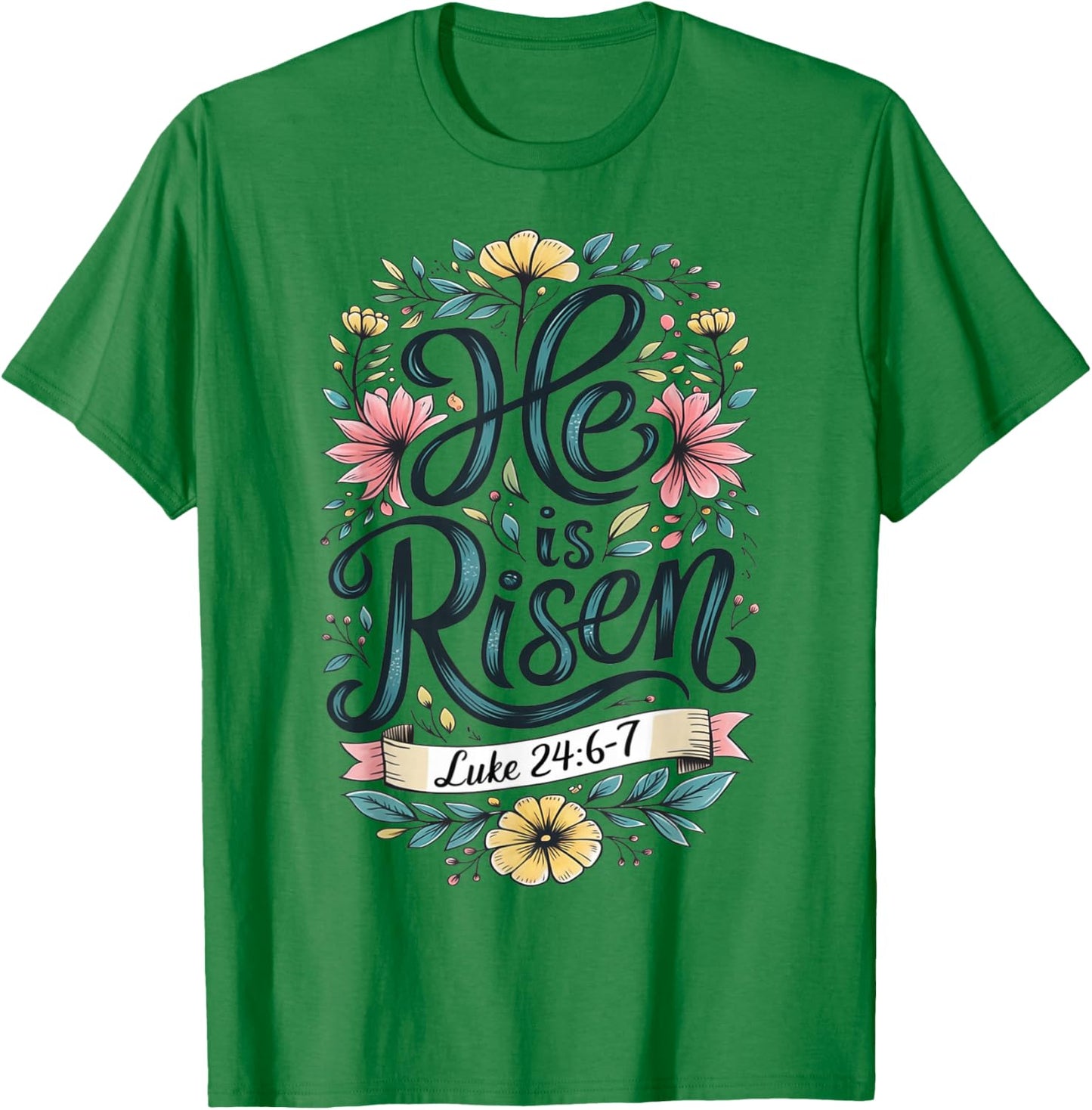 He Is Risen Easter Floral Jesus Christian Easter Women Girls T-Shirt - T-Shirt | Irish Green