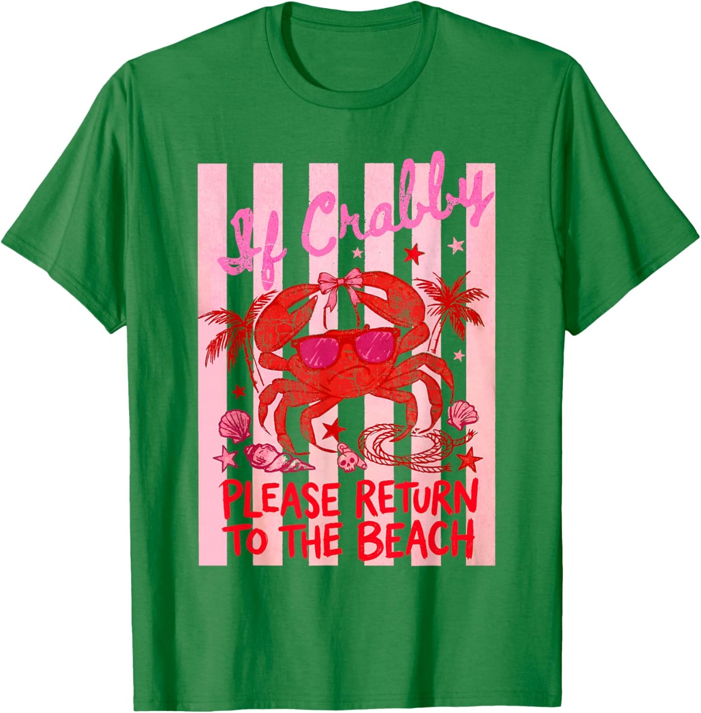 If Crabby Please Return to The Beach Ocean Summer Vacation T-Shirt - T-Shirt | Irish Green