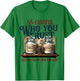 Be Careful Who You Trust Salt and Sugar Look the Same T-Shirt - T-Shirt | Irish Green