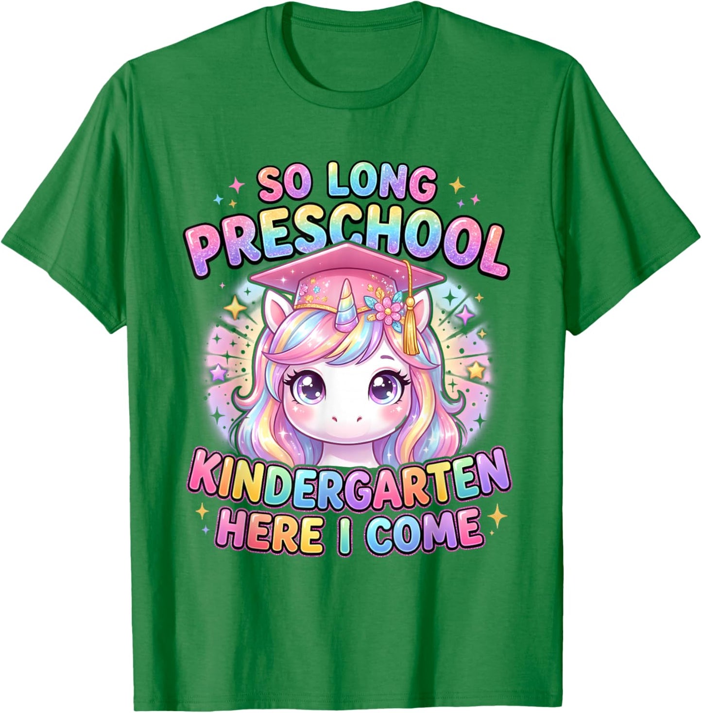 So Long Preschool Kindergarten Here I Come Unicorn for Girls T-Shirt - T-Shirt | Irish Green