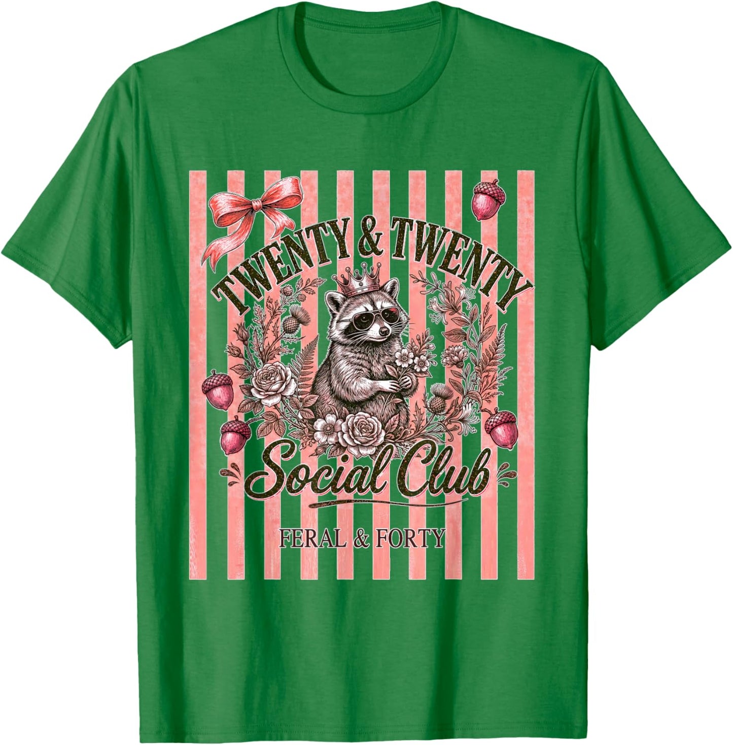 Retro Twenty Twenty Social Club Feral & Forty Funny Raccoon T-Shirt - T-Shirt | Irish Green