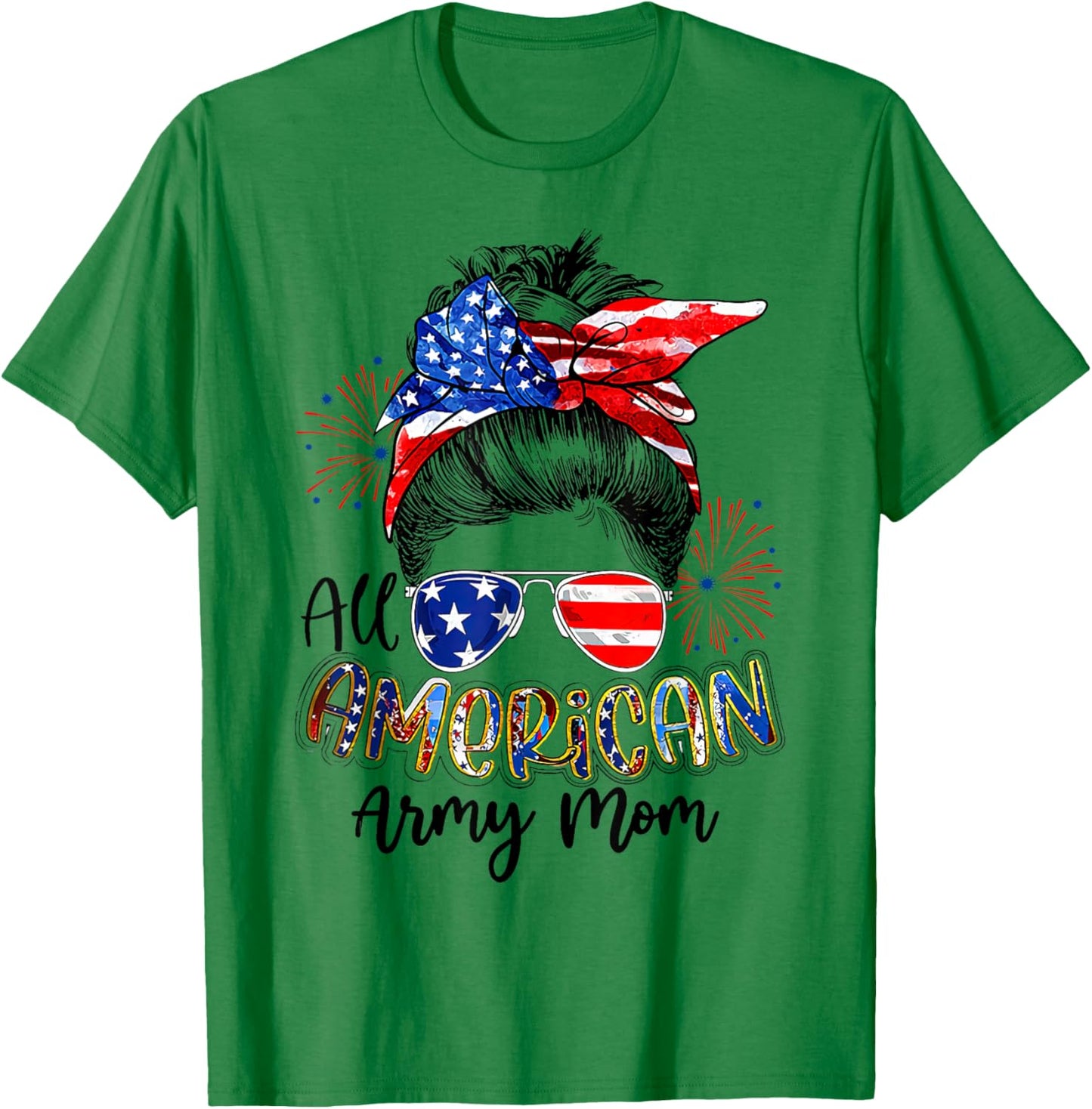All American Army Mom Messy Bun American Flag 4th of July T-Shirt - T-Shirt | Irish Green