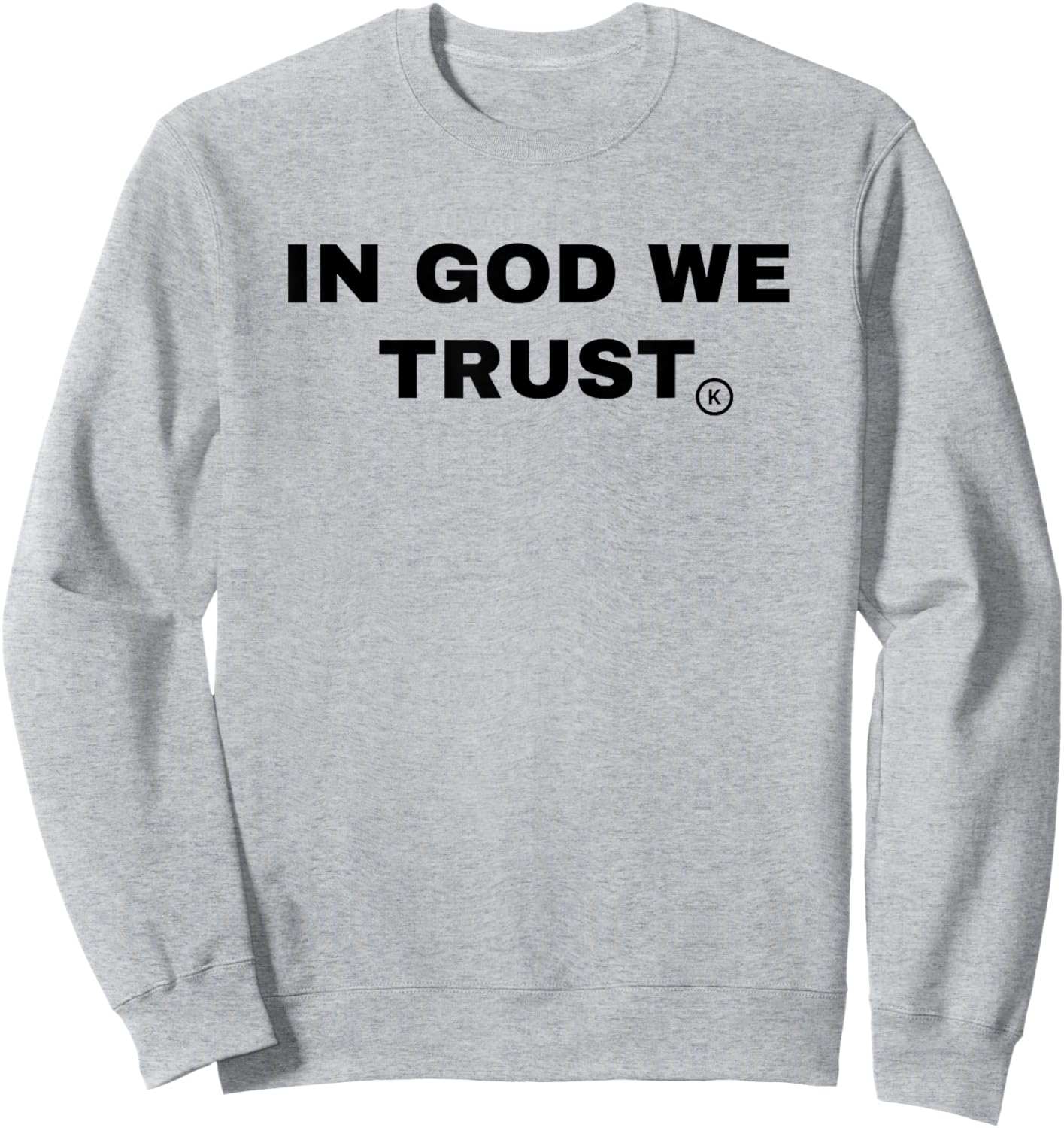 In God We Trust 3 | Bold Statement Sweatshirt - Sweatshirt | Ash