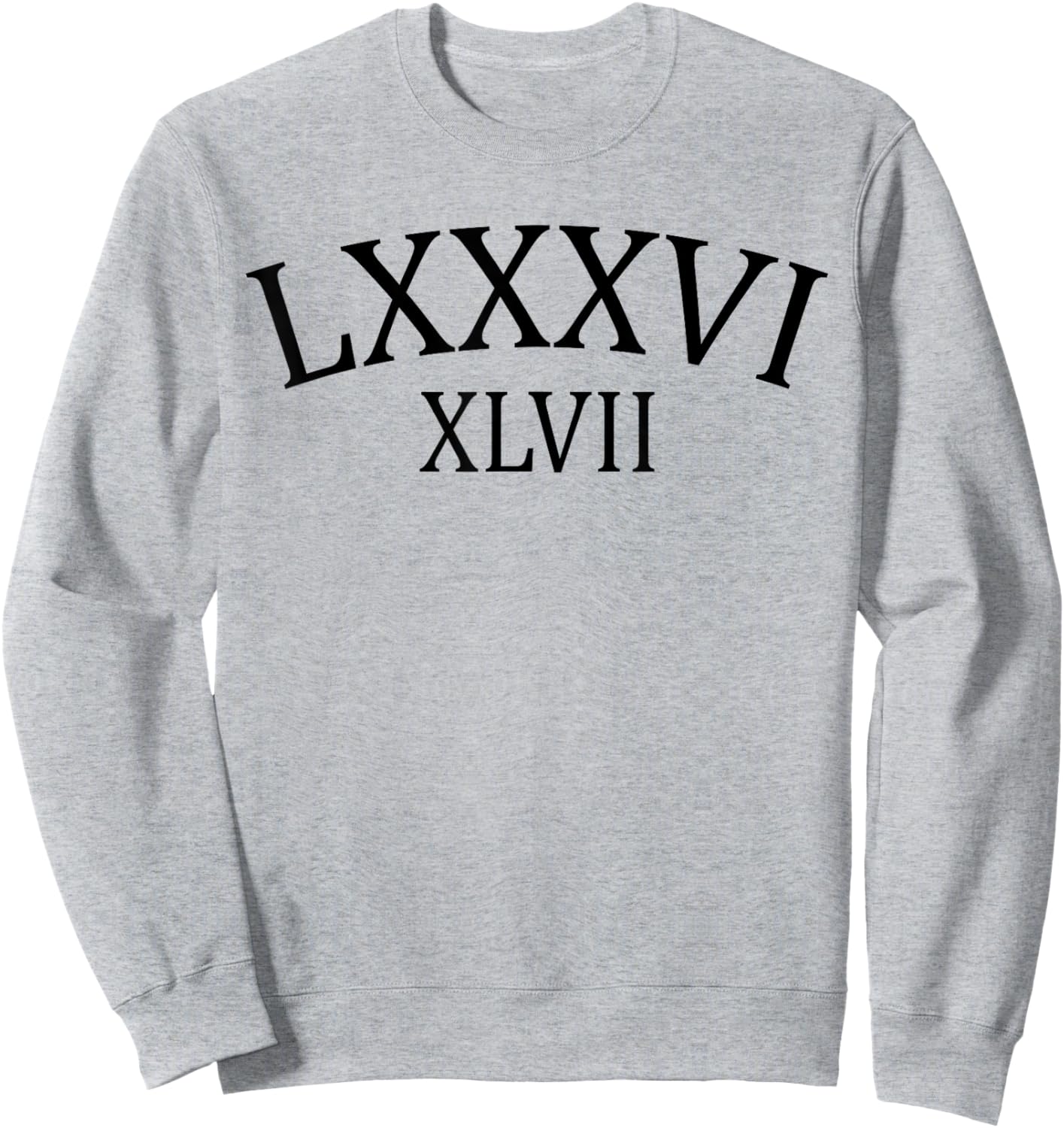 86 47 Roman Numerals LXXXVI XLVII 8647 Anti Trump Sweatshirt - Sweatshirt | Ash
