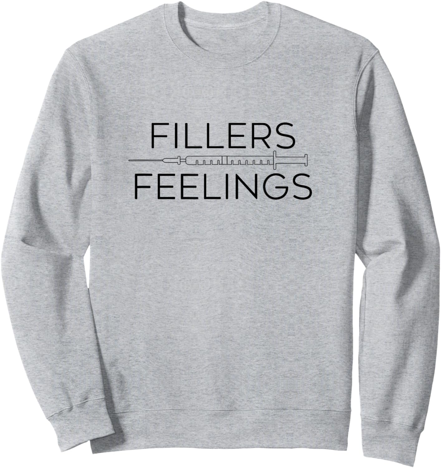 Fillers Feelings Lip Filler Injection Nurse Injector Sweatshirt - Sweatshirt | Ash