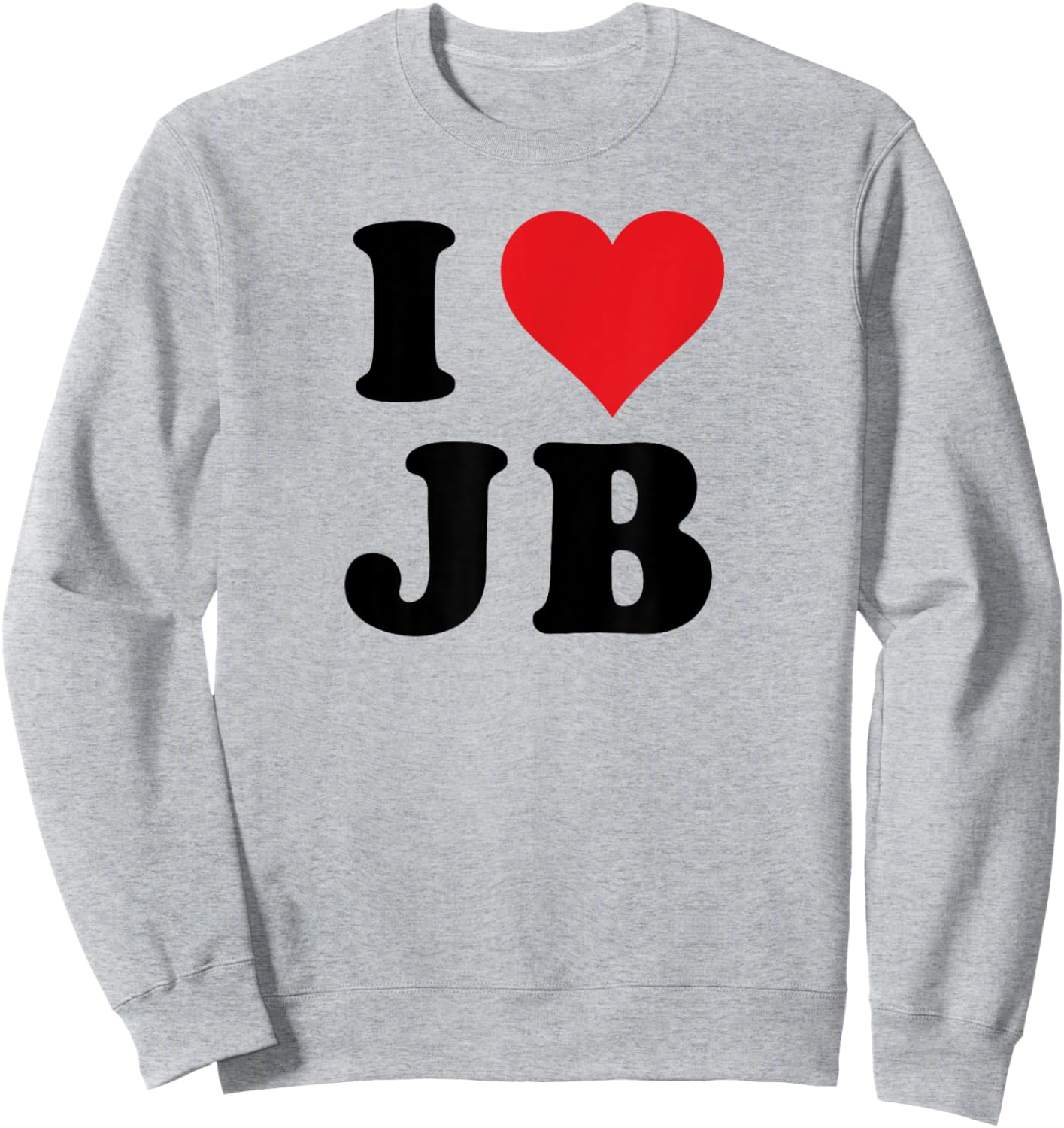 I Heart JB Initials I Love J.B. First And Last Name J B Sweatshirt - Sweatshirt | Ash