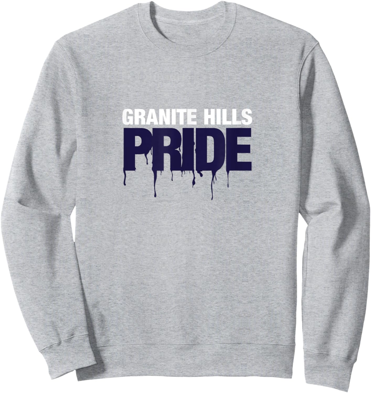 Granite Hills High School PRIDE Sweatshirt - Sweatshirt | Ash