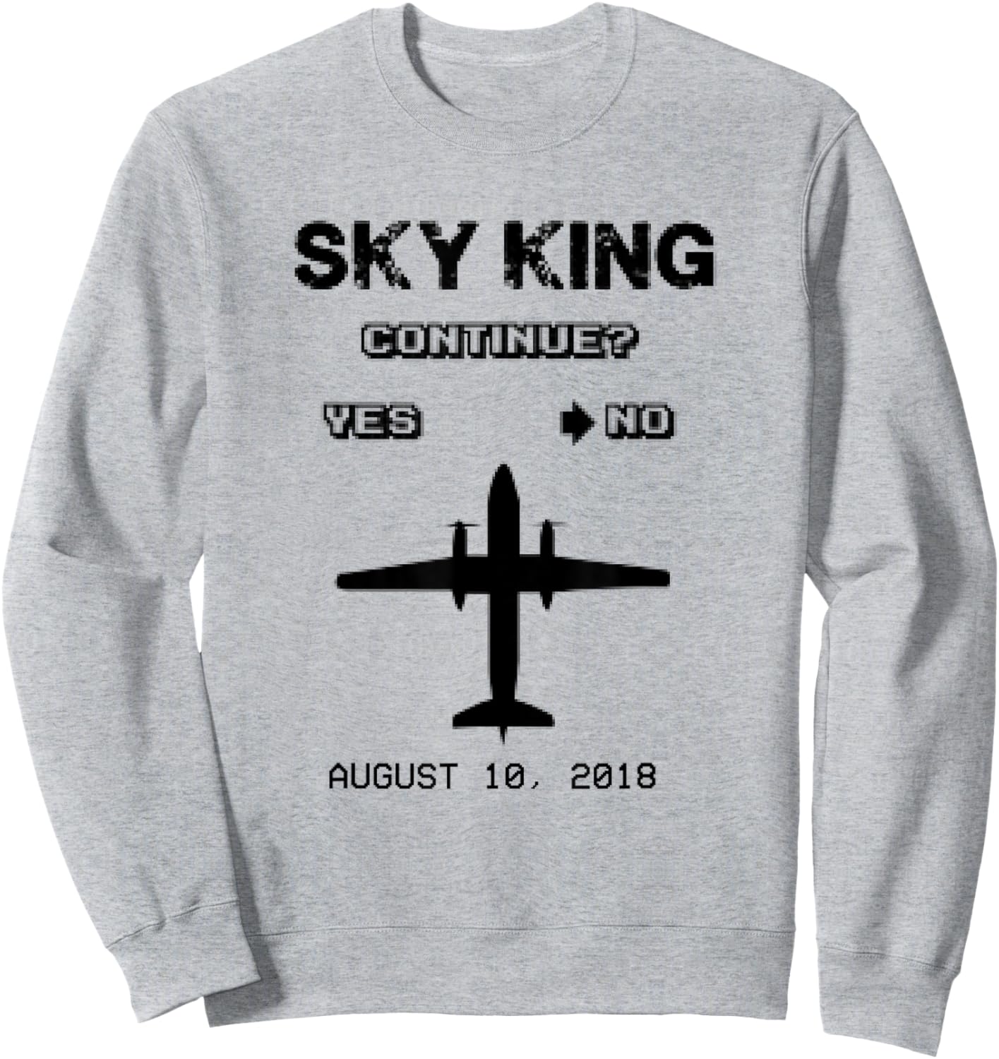 Sky King - Fly it Like You Stole It - Plane Continue Sweatshirt - Sweatshirt | Ash