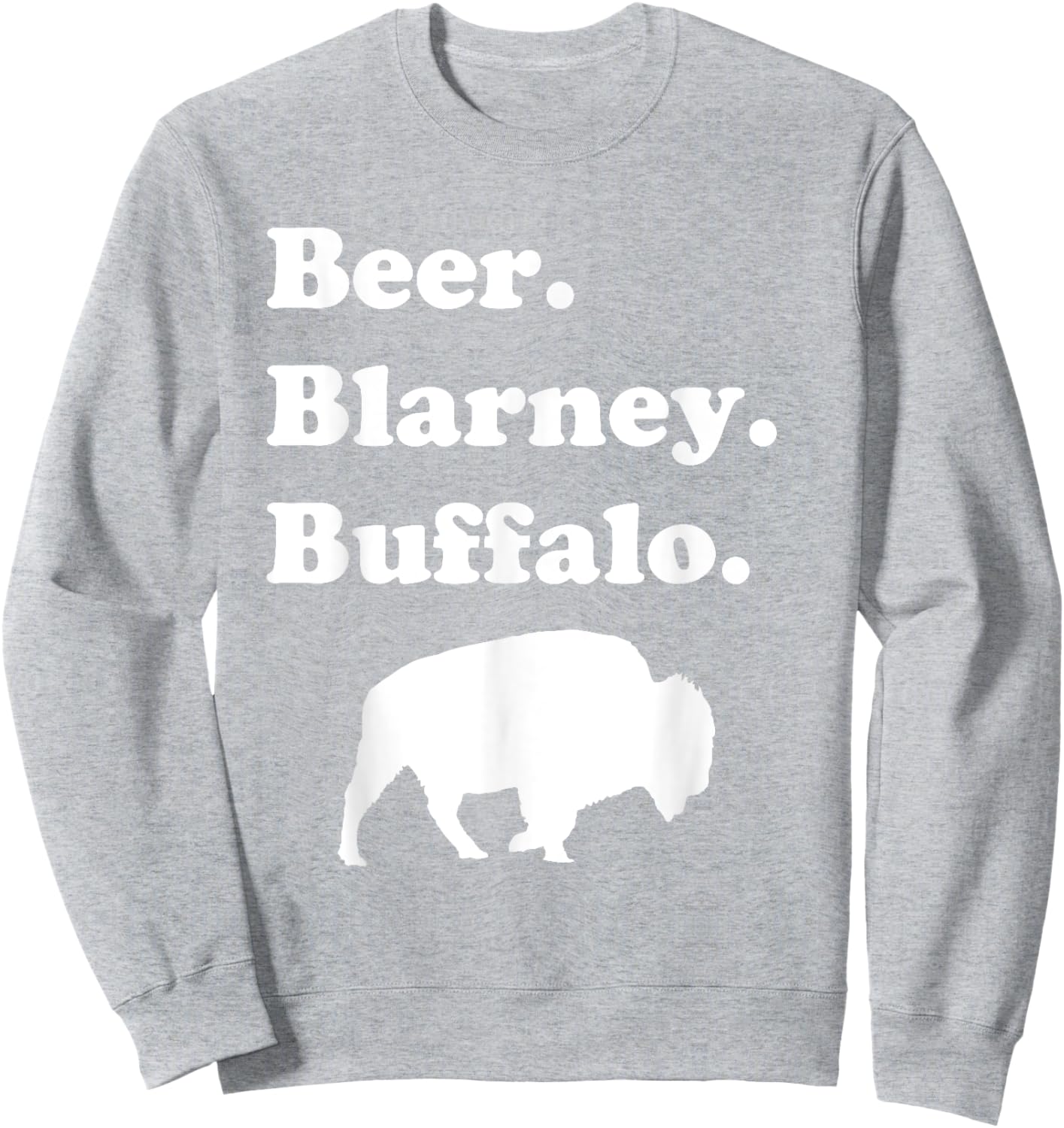 Beer Blarney Buffalo St. Patrick's Day Buffalo NY Drinking Sweatshirt - Sweatshirt | Ash