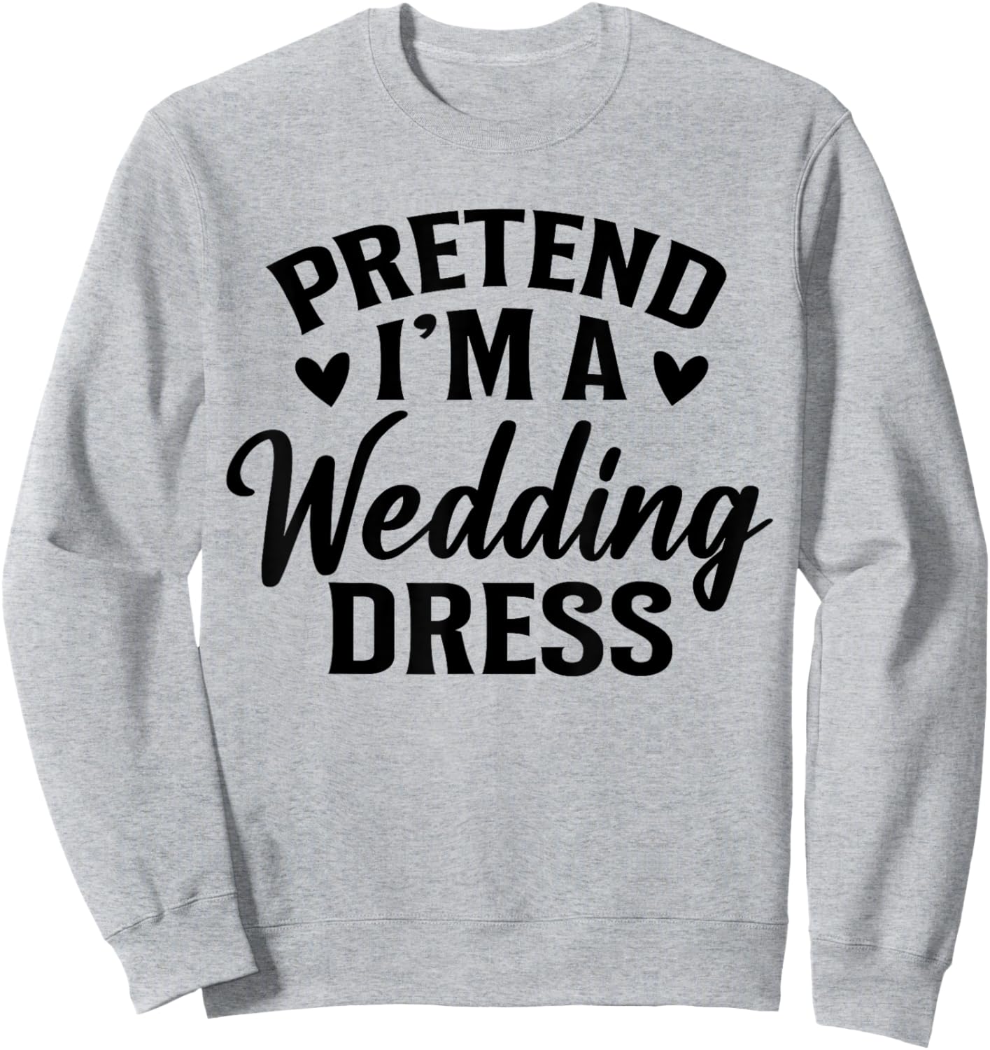 Pretend I’m A Wedding Dress Costume Halloween History Sweatshirt - Sweatshirt | Ash