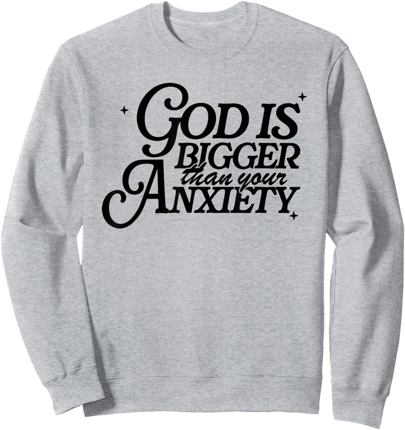 God Is Bigger Than Your Anxiety, Christian Retro Sweatshirt - Sweatshirt | Ash