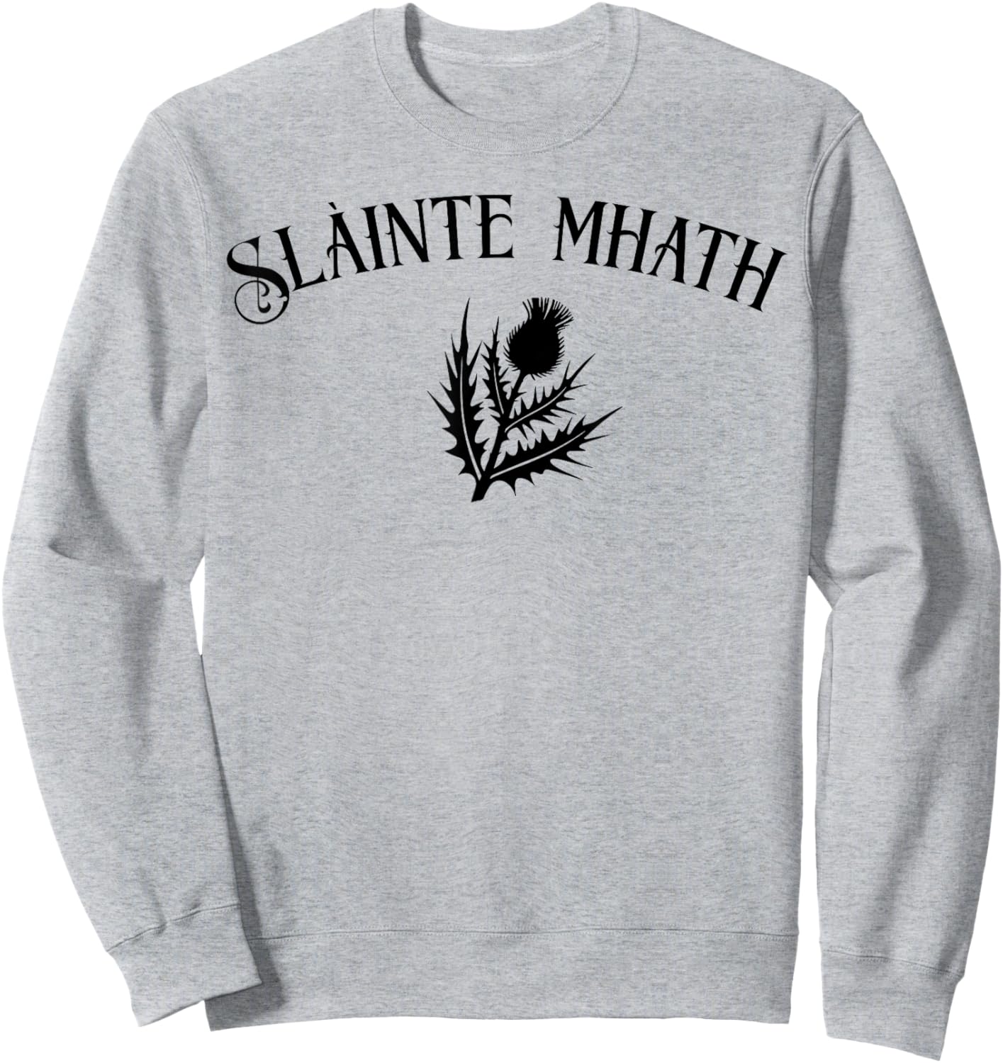 Slàinte mhath Scottish Thistle emblem Scotland pride cheers Sweatshirt - Sweatshirt | Ash