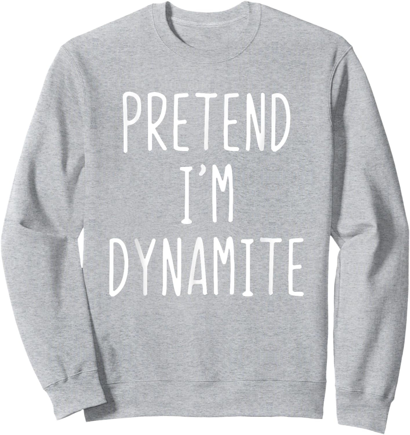 Pretend I'm A Dynamite Costume Halloween Lazy Adult Kids Sweatshirt - Sweatshirt | Ash