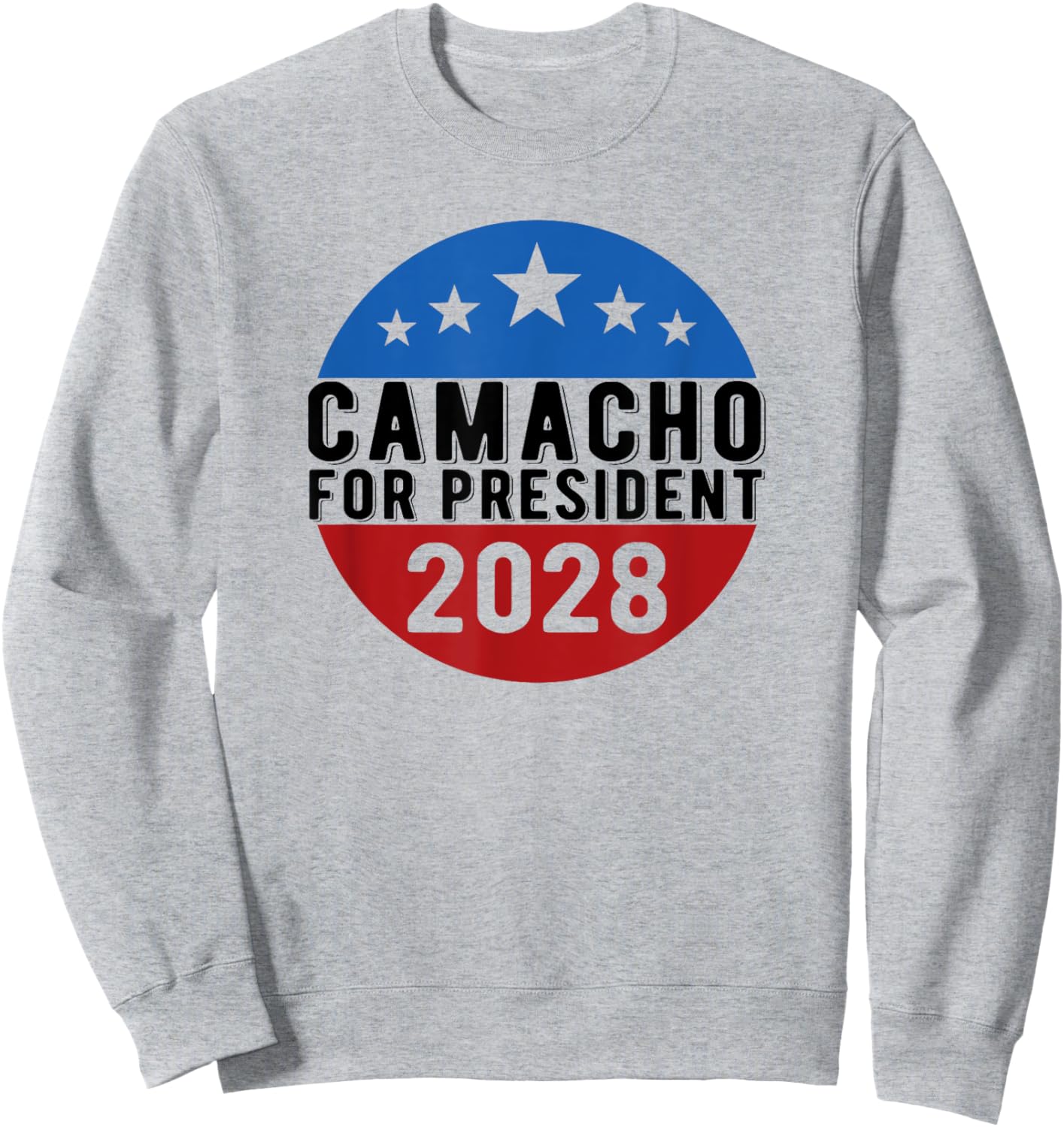 Camacho for President 2028 USA Funny Sweatshirt - Sweatshirt | Ash