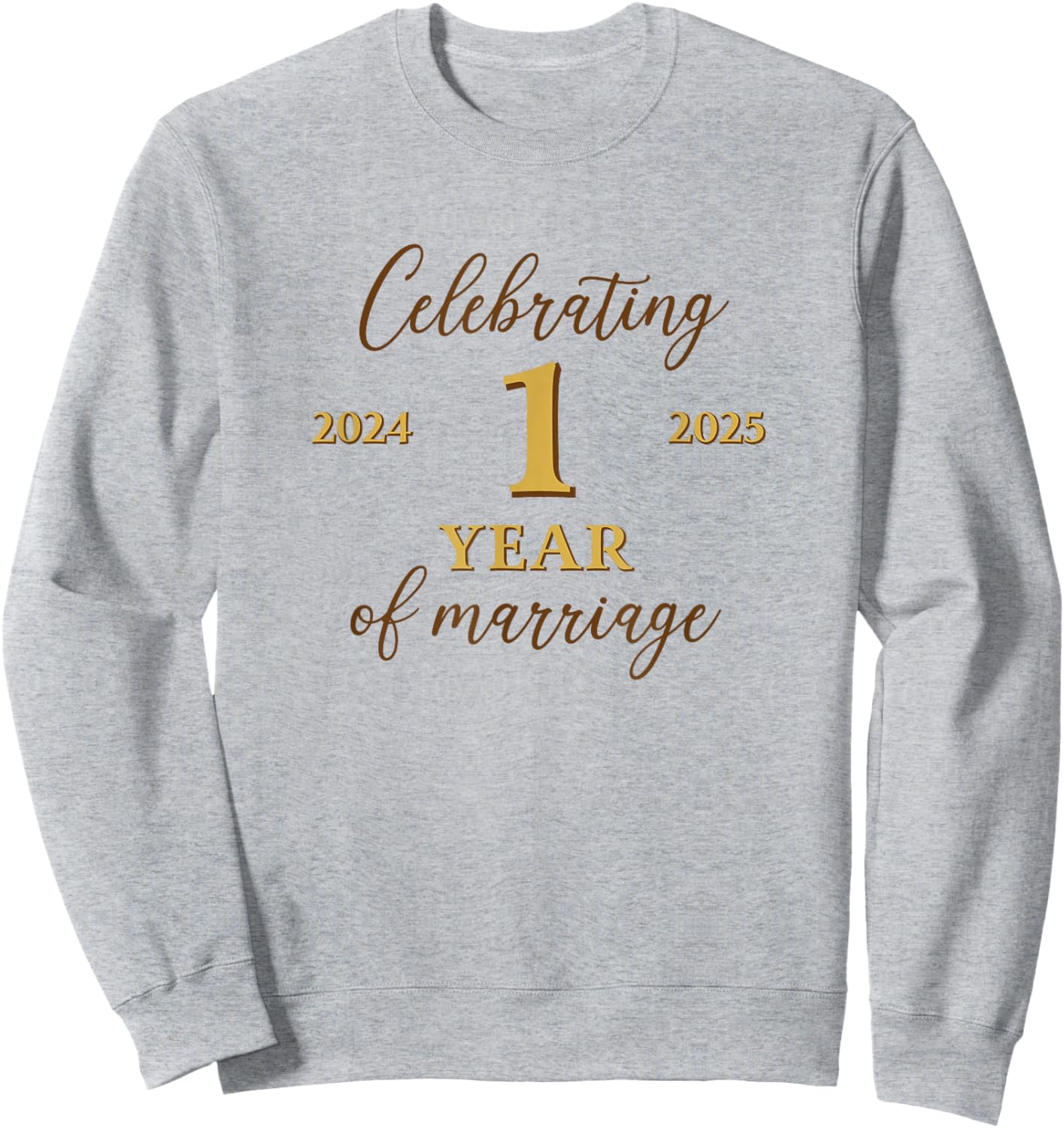 Funny 1 Year of Marriage 2024 1st Wedding Anniversary Sweatshirt - Sweatshirt | Ash
