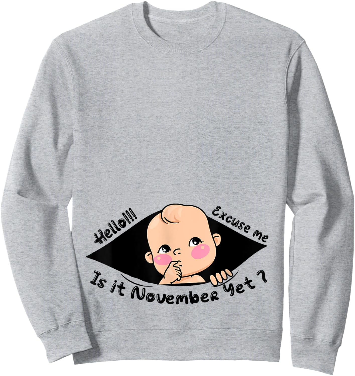 Excuse Me Is It November Yet Pregnancy Baby Boy Announcement Sweatshirt - Sweatshirt | Ash