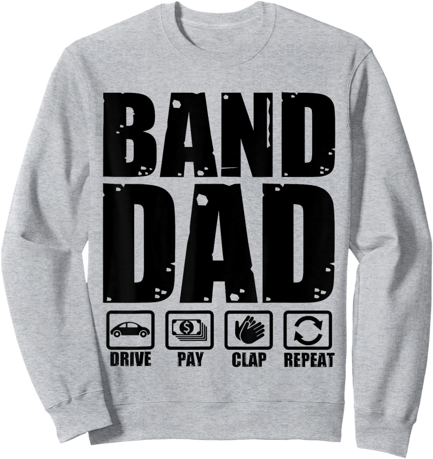 Funny Marching Band Dad Father Humor Fathers Day Sweatshirt - Sweatshirt | Ash