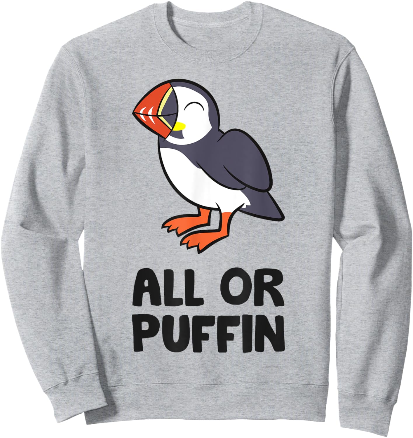 All Or Puffin Sea Bird Funny Puffin Sweatshirt - Sweatshirt | Ash