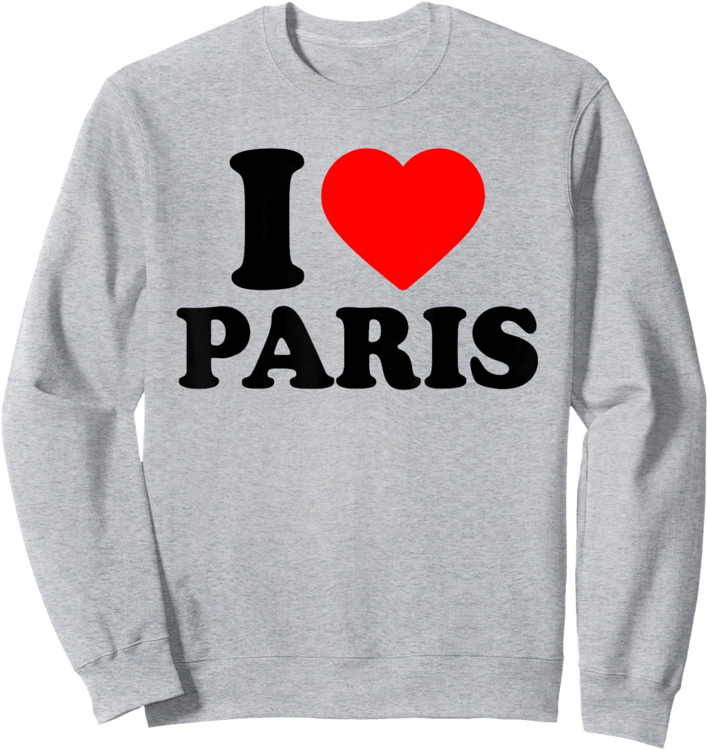 I Love Paris, I Heart Paris France Sweatshirt - Sweatshirt | Ash