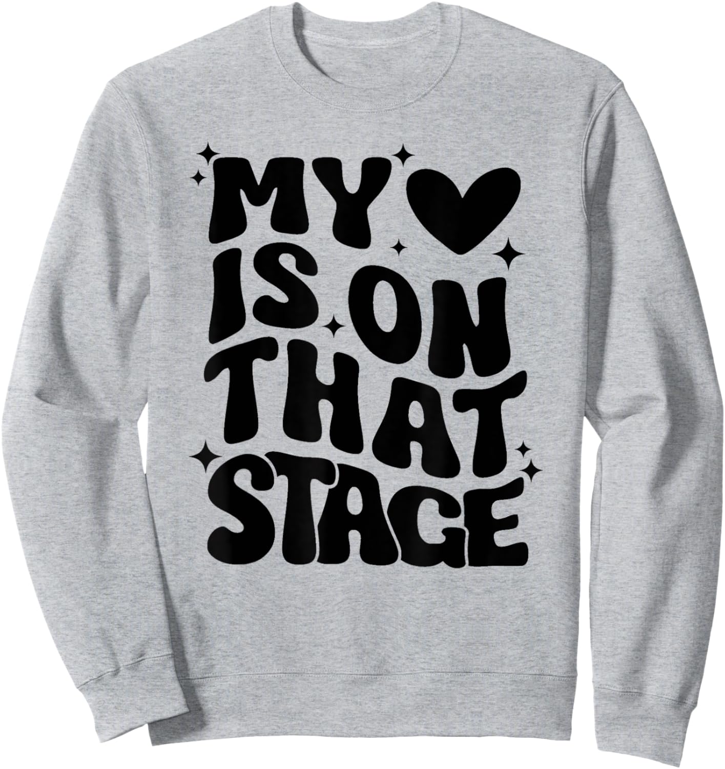 Dance Mom Retro My Heart Is On That Stage Dance Recital Sweatshirt - Sweatshirt | Ash