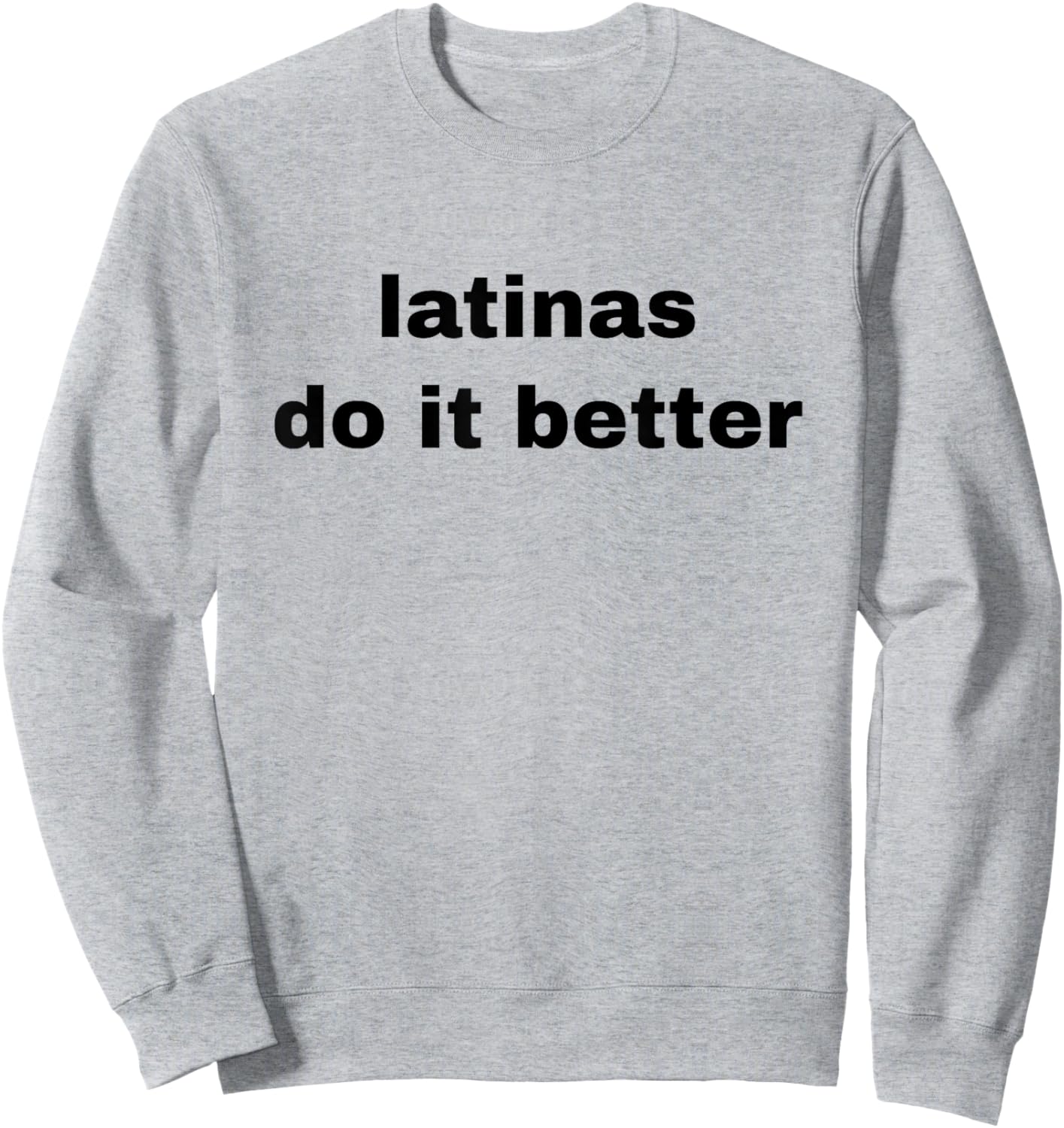 Latinas Do It Better Bold Latina Pride Sweatshirt - Sweatshirt | Ash