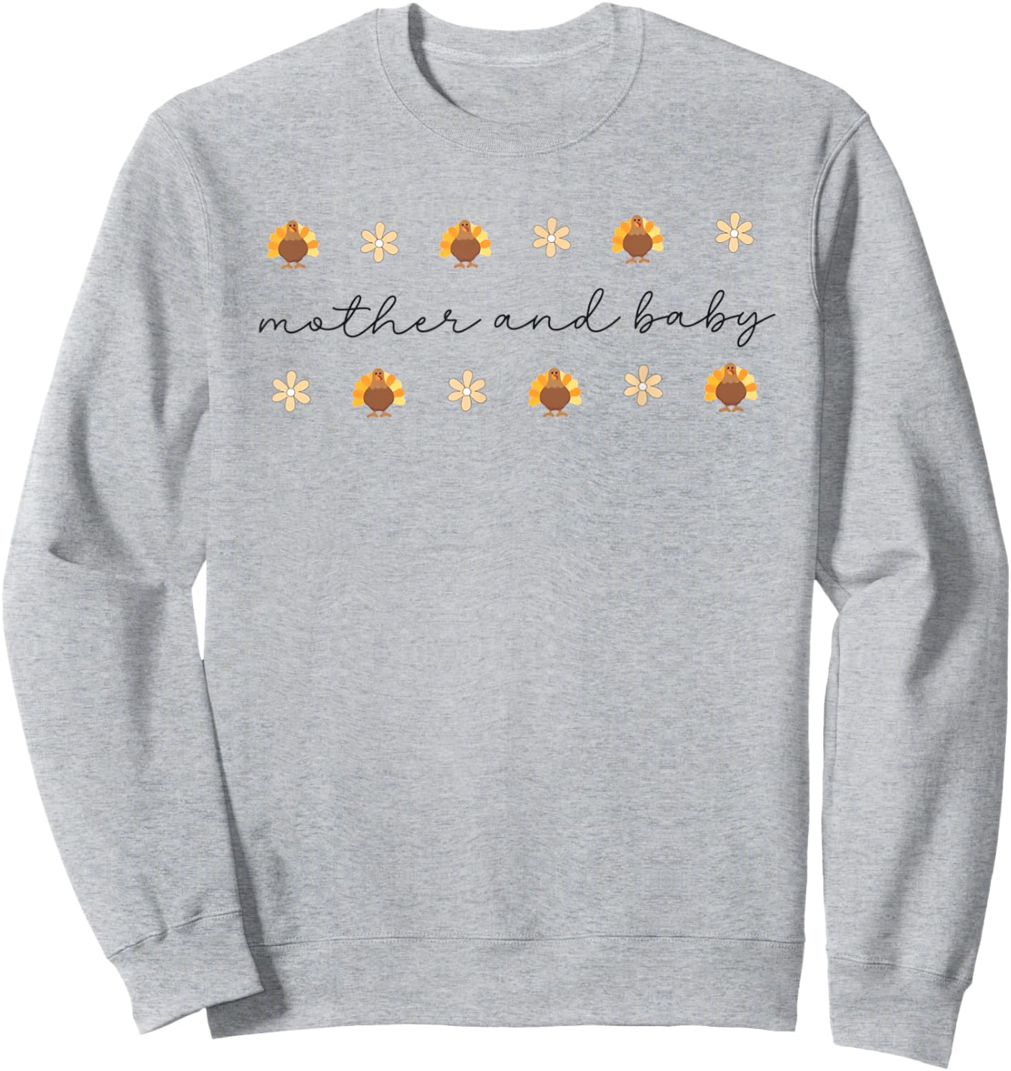 Mother Baby Nurse Thanksgiving Turkey Fall Postpartum Nurse Sweatshirt - Sweatshirt | Ash
