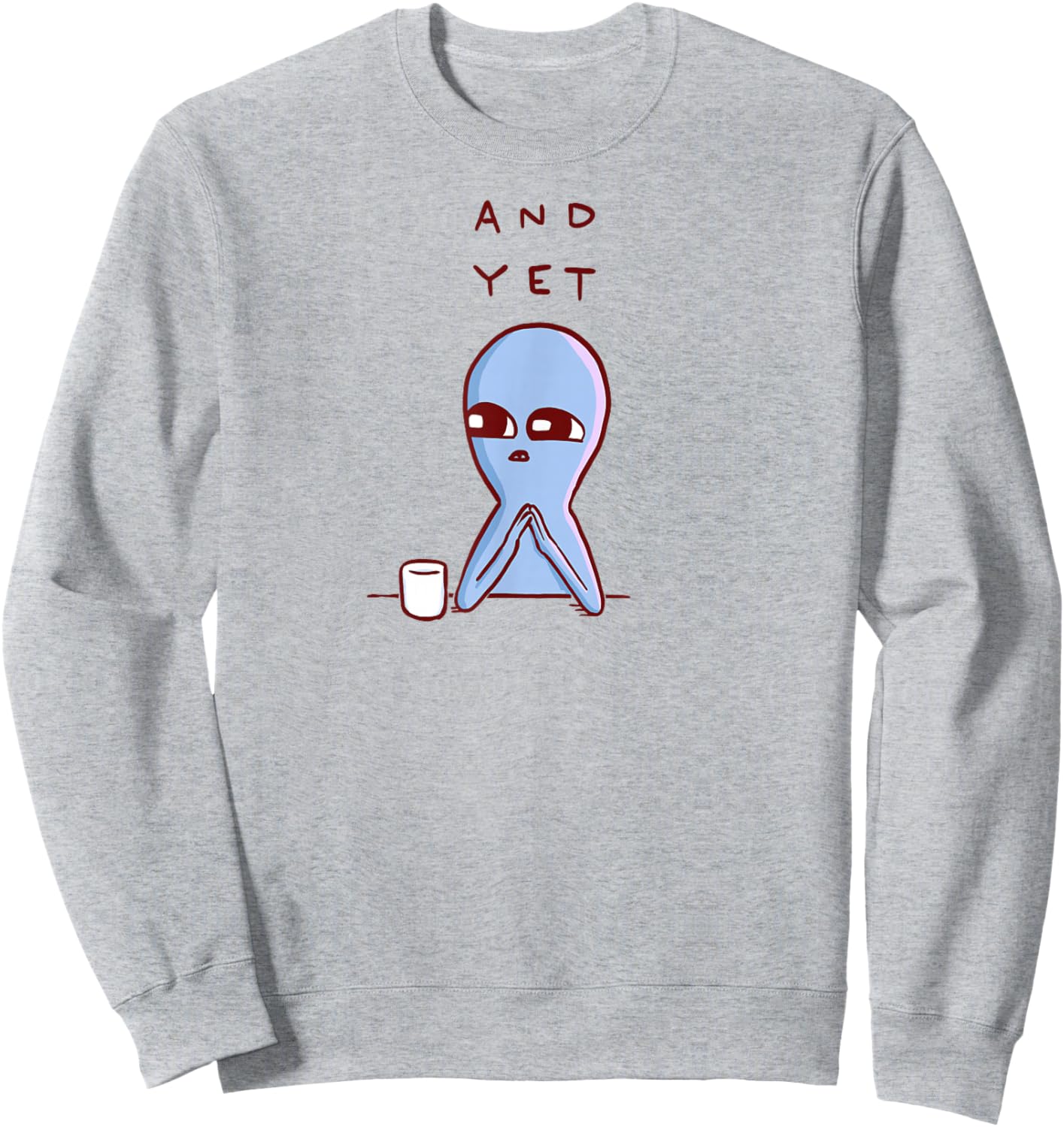Threadless Nathan W. Pyle Strange Planet And Yet Graphic Sweatshirt - Sweatshirt | Ash