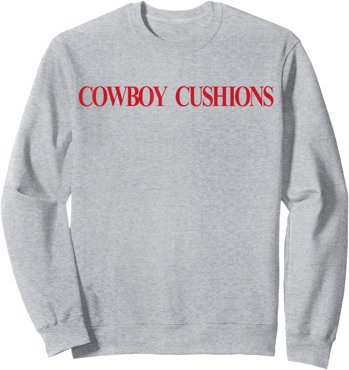 Cowboy Cushions Funny Western Y2K Cowgirl Pillows Sweatshirt - Sweatshirt | Ash