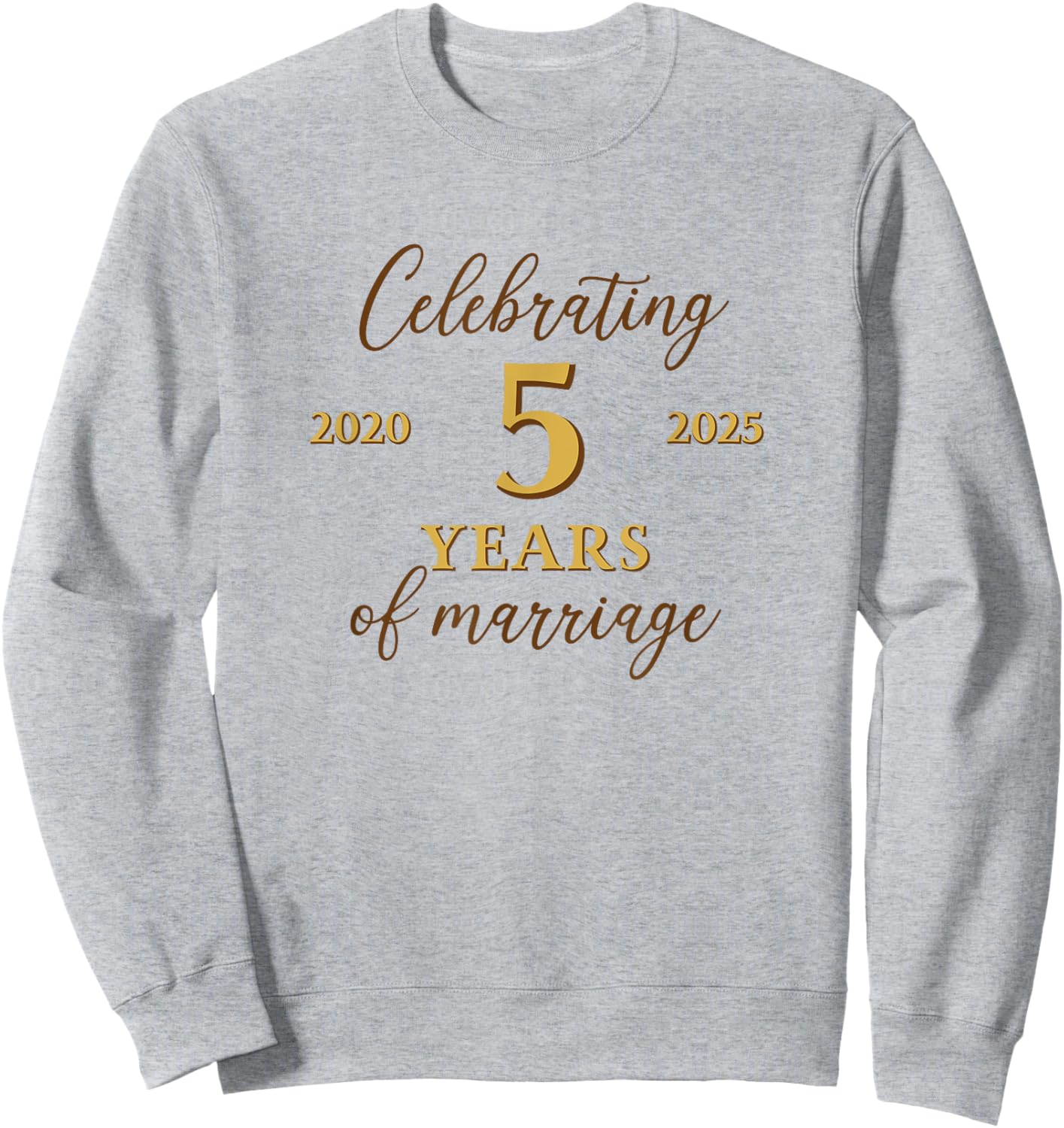Funny 5 Years of Marriage 2020 5th Wedding Anniversary Sweatshirt - Sweatshirt | Ash