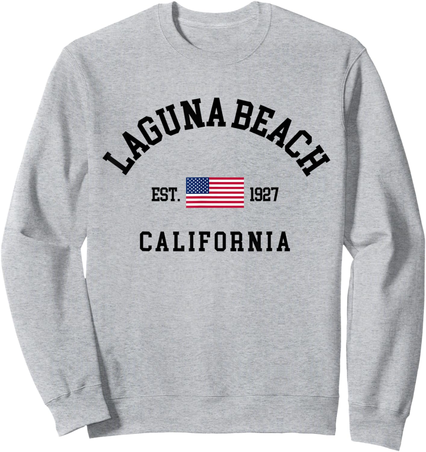 Trip to Laguna Beach California to Laguna Beach CA Sweatshirt - Sweatshirt | Ash