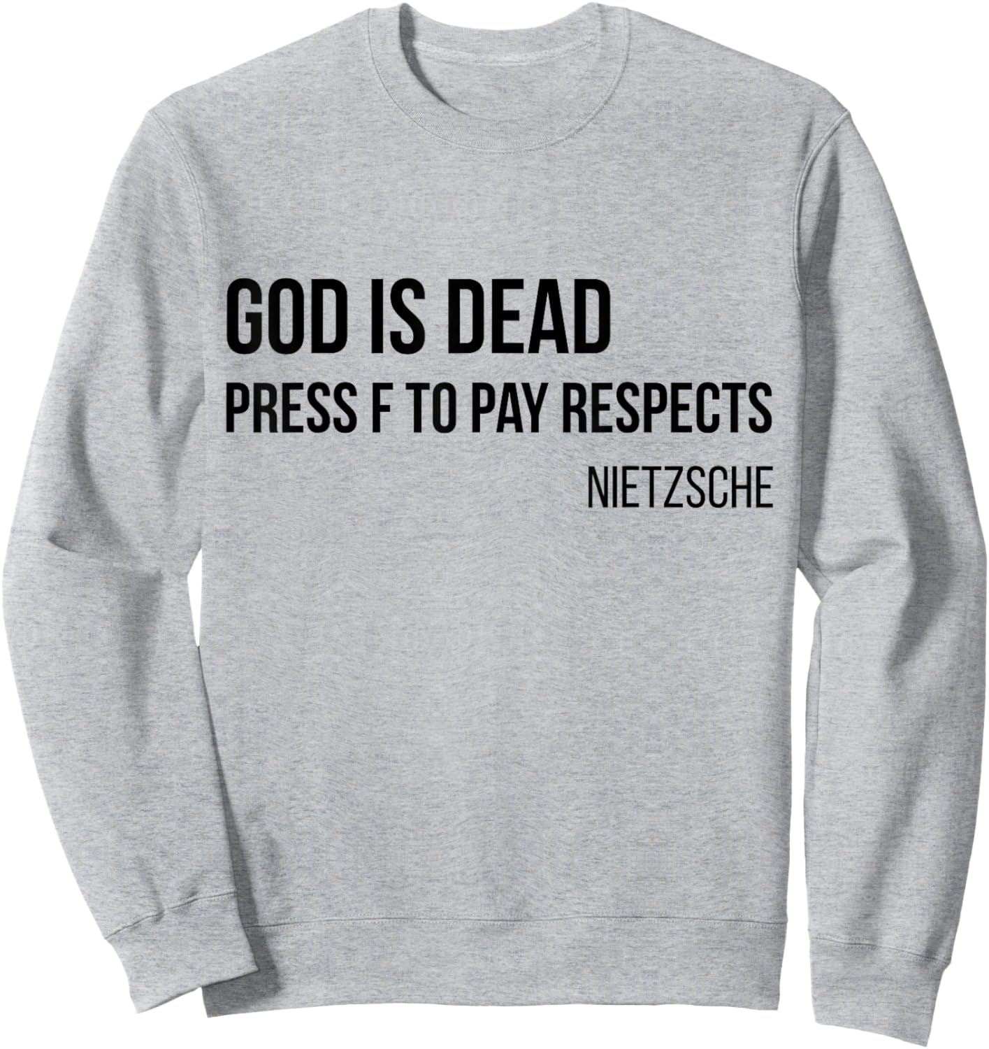 God is Dead Press F to Pay Respects Nietzsche Gamer Gift Sweatshirt - Sweatshirt | Ash