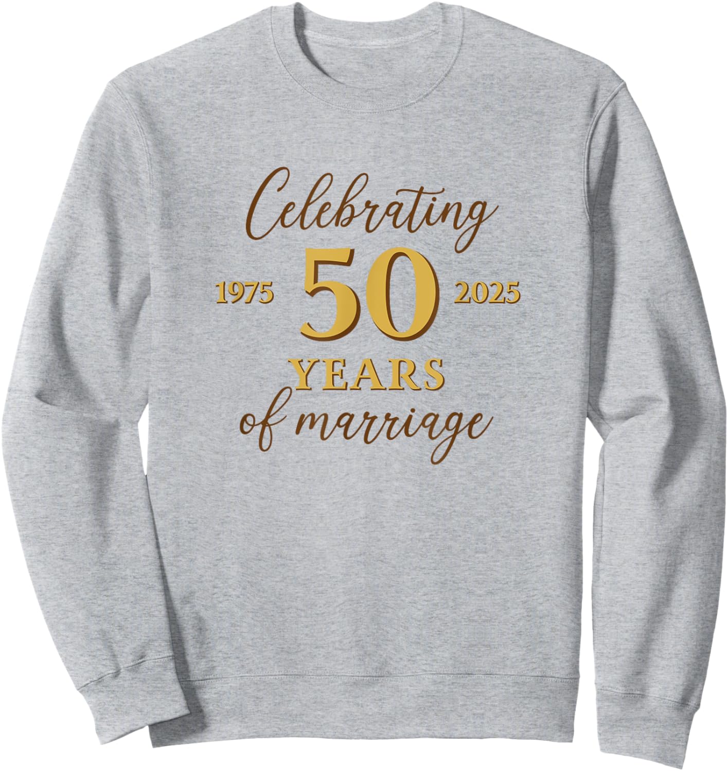 Funny 50 Years of Marriage 1975 50th Wedding Anniversary Sweatshirt - Sweatshirt | Ash